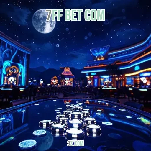7ff bet com Cassino Online